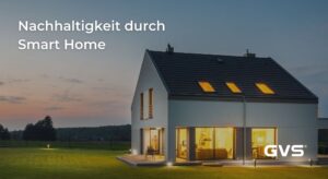 Read more about the article Nachhaltigkeit durch Smart Home