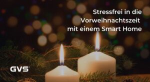 Read more about the article Stressfrei in die Vorweihnachtszeit mit einem Smart Home