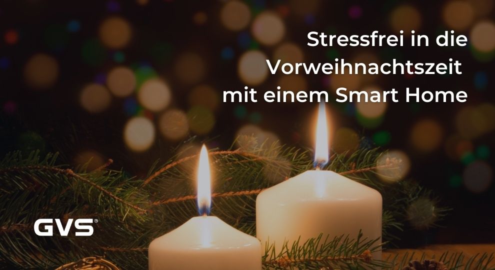 You are currently viewing Stressfrei in die Vorweihnachtszeit mit einem Smart Home