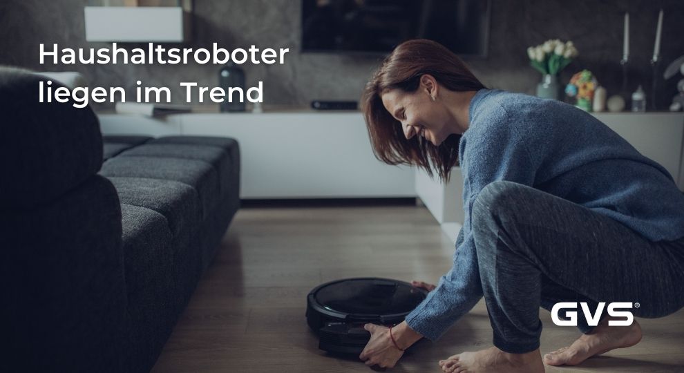 You are currently viewing Haushaltsroboter liegen im Trend