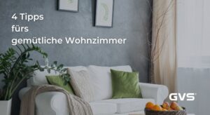 Read more about the article 4 Tipps fürs gemütliche Wohnzimmer