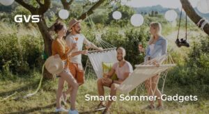 Read more about the article Smarte Sommer-Gadgets