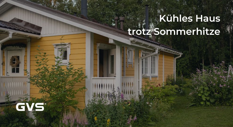 You are currently viewing Kühles Haus trotz Sommerhitze￼