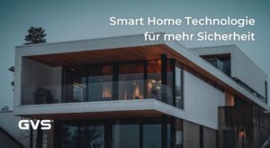 Read more about the article Smart Home Technologie für mehr Sicherheit