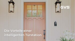 Read more about the article Die Vorteile einer intelligenten Türstation